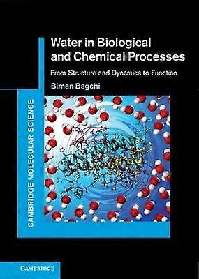 Water in Biological and Chemical Processes