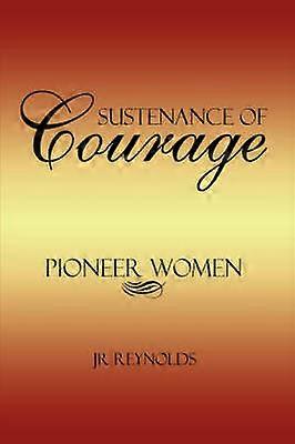 Sustenance of Courage