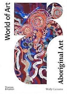 Aboriginal Art by Wally Caruana Paperback