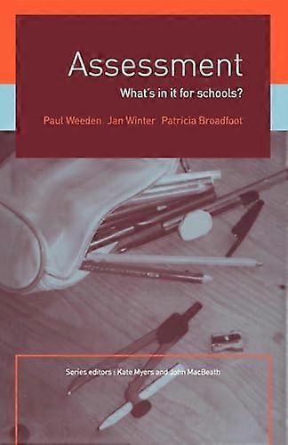 Assessment: Whats In It For Schools?