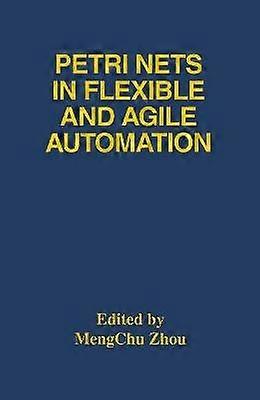 Petri Nets in Flexible and Agile Automation