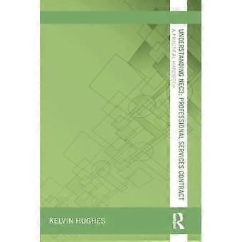 Understanding Nec3 Professional Services Contract A Practical Handbook - Kelvin Hughes