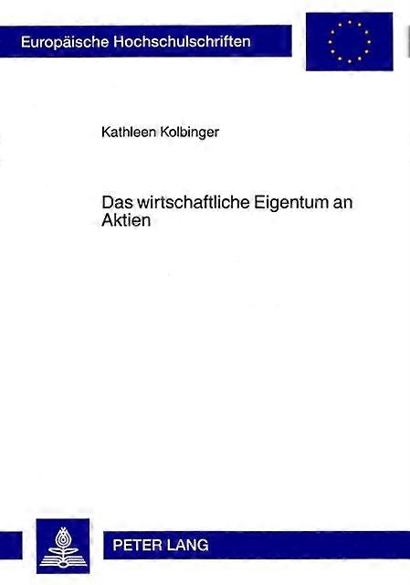 Das Wirtschaftliche Eigentum An Aktien by Kathleen Kolbinger Paperback