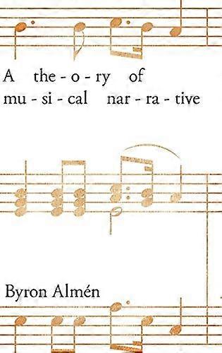 A Theory of Musical Narrative