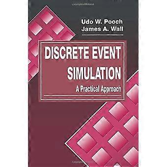 Discrete Event Simulation A Practical Approach