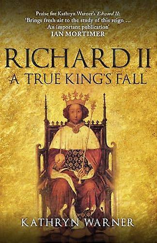 Richard II: A True Kings Fall