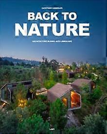 Back To Nature - Loft Publications - Hardback - English Book - Architecture