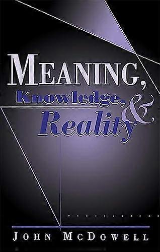 Meaning Knowledge and Reality