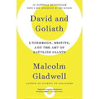 David und Goliath: Außenseiter, Außenseiter und die Kunst des Kampfes der Giganten