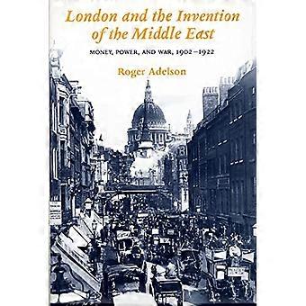 Lontoo ja Lähi-idän keksiminen: raha, valta ja sota, 1902-1922