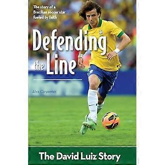 Försvara raden: David Luiz historien (Zonderkidz biografi)