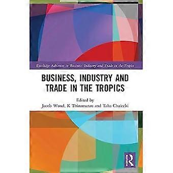 Affari, industria e commercio ai tropici (Routledge Advances in Business, Industry and Trade in the Tropics)