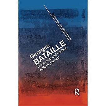 Georges Bataille: Das Heilige und die Gesellschaft