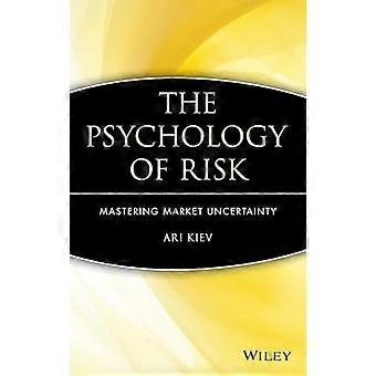 Riskien psykologia: Markkinoiden epävarmuuden hallitseminen (Wiley Trading)