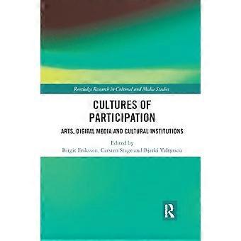 Kultury uczestnictwa: sztuka, media cyfrowe i instytucje kulturalne (Routledge Research in Cultural and Media Studies)