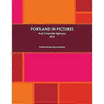 Portland en images et Columbia Highway (1919)
