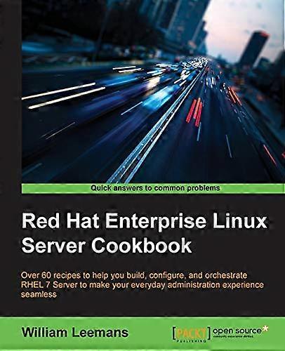 Red Hat Enterprise Linux Server Cookbook