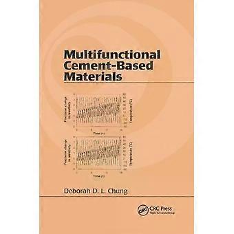 Multifunctional Cement-based Materials - Deborah D. L. Chung