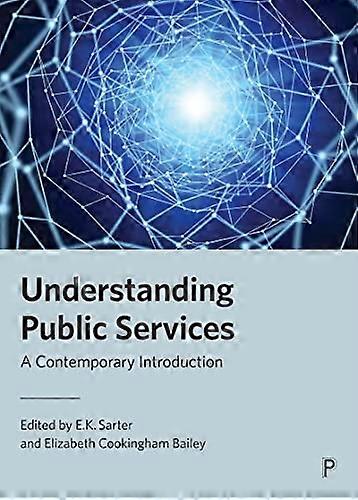 Understanding Public Services A Contemporary Introduction