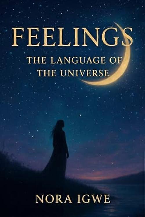 Les sentiments : le langage de l'univers