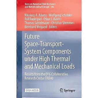Future Space-transport-system Components Under High Thermal And Mechanical Loads - Springer Nature B.V - Hardcover - en Book