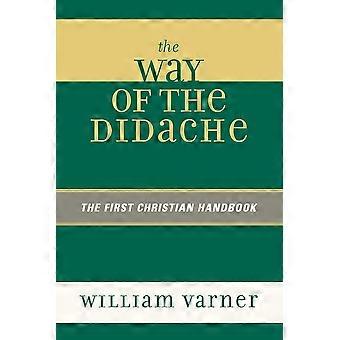 The way of the didache the first christian handbook