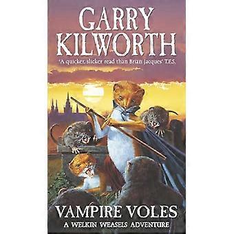 Welkin Weasels (5) Vampire Voles