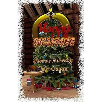 Happy Hellidays When Holidays Lose Their Holiness - Thomas Murosky - Paperback - en Book