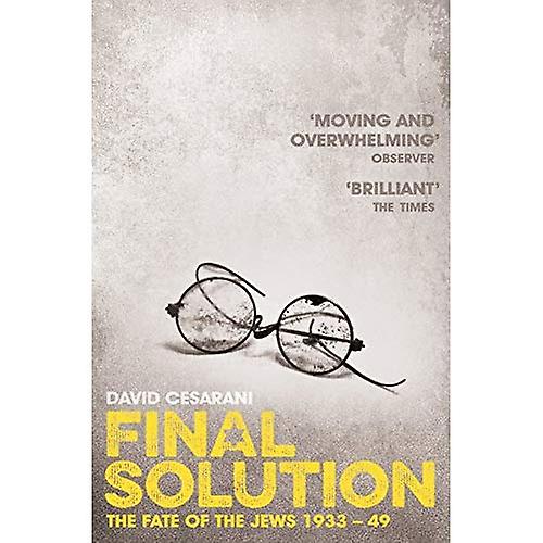Final Solution: The Fate of the Jews 1933-1949
