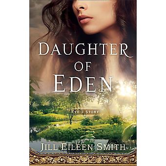 Filha do Éden: A História de Eva - Jill Eileen Smith