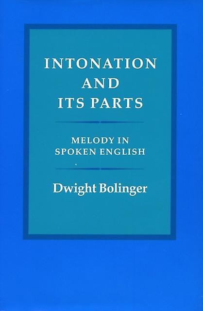 Intonation And Its Parts by Dwight Bolinger Hardback Book