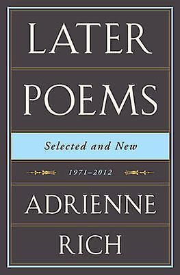 Later Poems Selected And New by Adrienne Rich Hardback Book