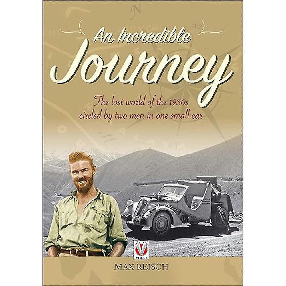 An Incredible Journey The Lost World of the 1930s Book by Mac Reisch 2017