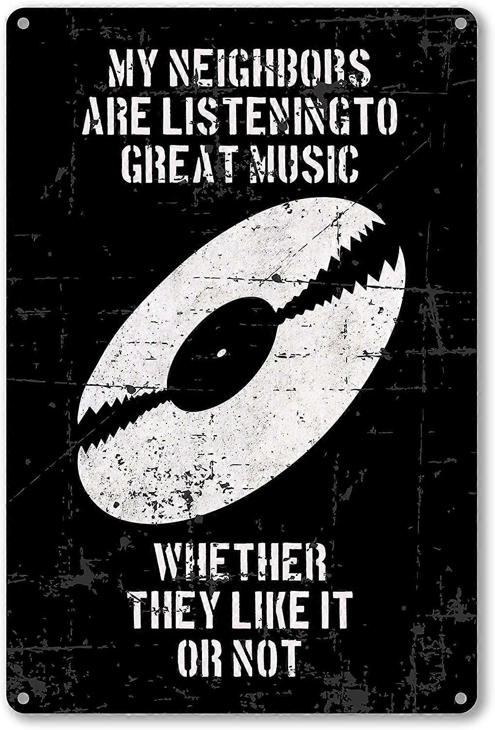 面白い皮肉な引用金属錫看板の壁の装飾 - ビンテージ私の隣人は素晴らしい音楽を聞いているホームバーマン洞窟壁の装飾のための金属錫看板