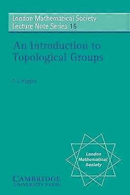 An Introduction to Topological Groups