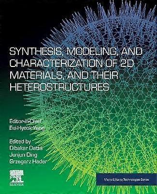 Synthesis Modelling and Characterization of 2D Materials and their Heterostructures