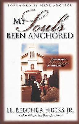 My Soul's Been Anchored