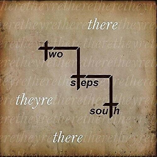 Two Steps South There Theyre There CD