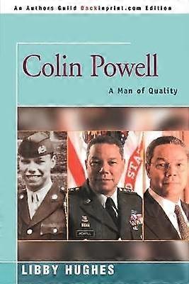 Colin Powell A Man of Quality