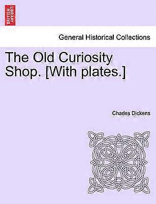 The Old Curiosity Shop With plates