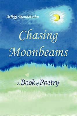 Chasing Moonbeams
