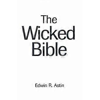 The Wicked Bible - Edwin R. Astin - Paperback - en Book