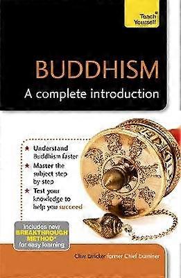 Buddhism: A Complete Introduction: Teach Yourself