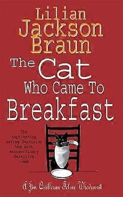 The Cat Who Came to Breakfast (The Cat Who Mysteries Book 16)