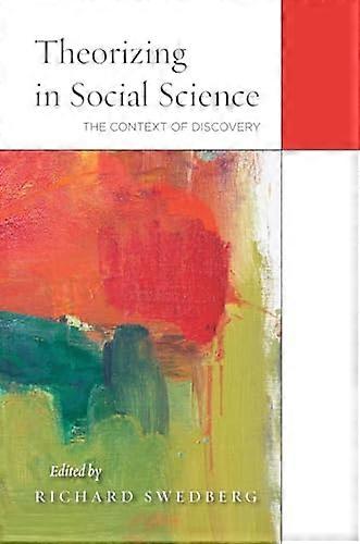 Theorizing in Social Science: The Context of Discovery