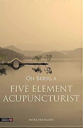 On Being a Five Element Acupuncturist