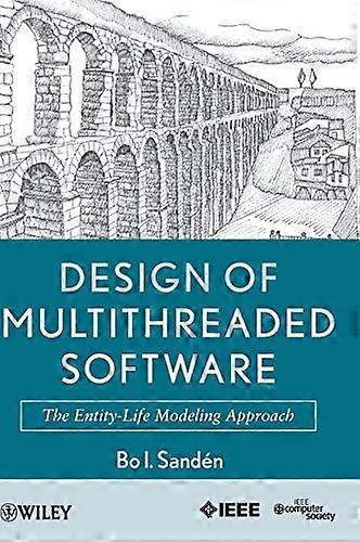 Design of Multithreaded Software: The Entity Life Modeling Approach