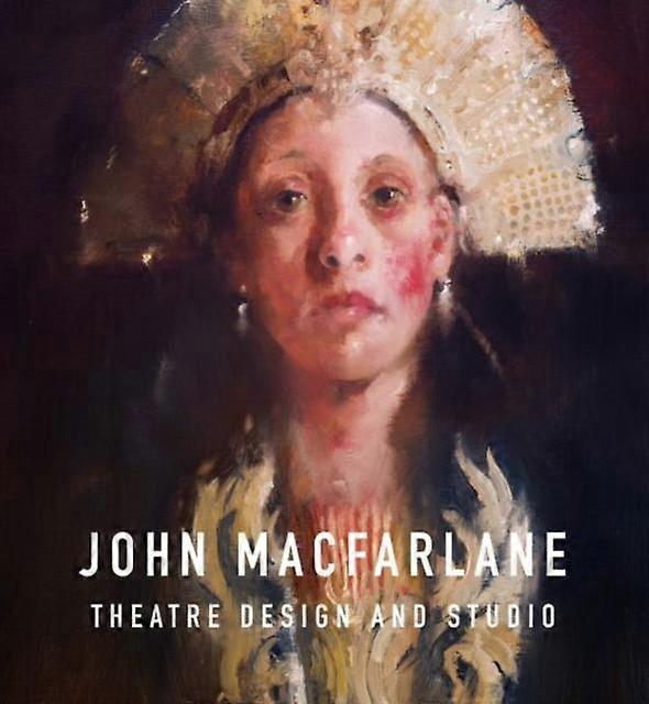 John Macfarlane Theatre Design - John Macfarlane - Plays, playscripts - Graffeg Limited - Hardback