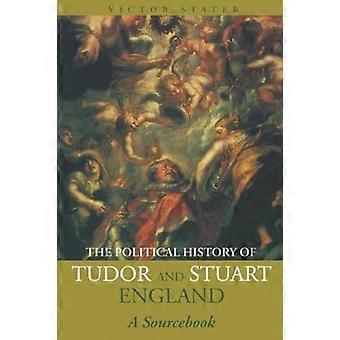 Polityczna historia Tudorów i Stuartów w Anglii: książka źródłowa