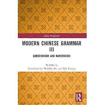 Moderne chinesische Grammatik III (Chinesische Perspektiven)